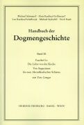 Produktbild: Handbuch der Dogmengeschichte / Bd III: Christologie - Soteriologie - Mariologie. Gnadenlehre / Die Lehre von der Kirche