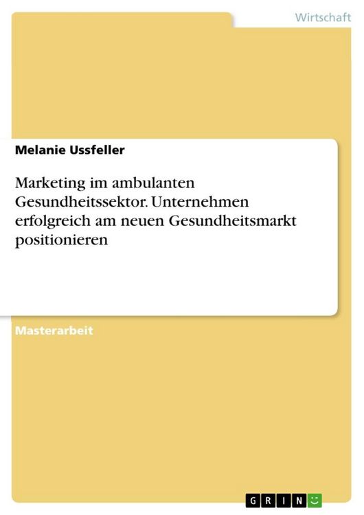 Produktbild: Marketing im ambulanten Gesundheitssektor. Unternehmen erfolgreich am neuen Gesundheitsmarkt positionieren