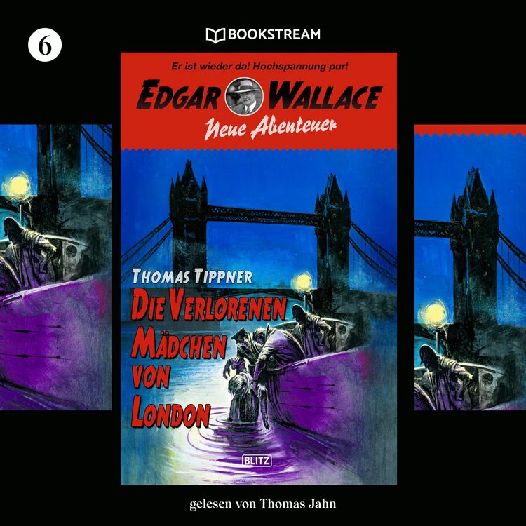 Produktbild: Edgar Wallace - Neue Abenteuer, Folge 6: Die verlorenen M&auml;dchen von London