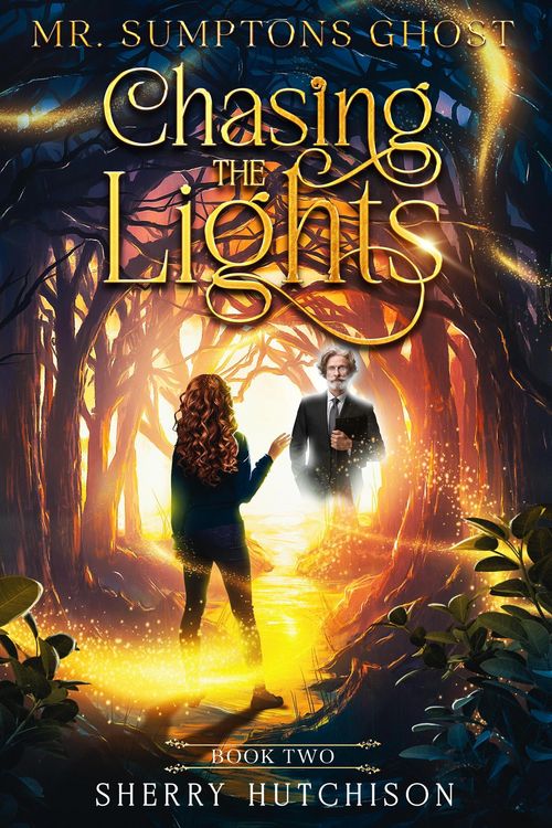 Produktbild: Mr. Sumpton's Ghost, Book 2 (Chasing The Lights Series, #2)