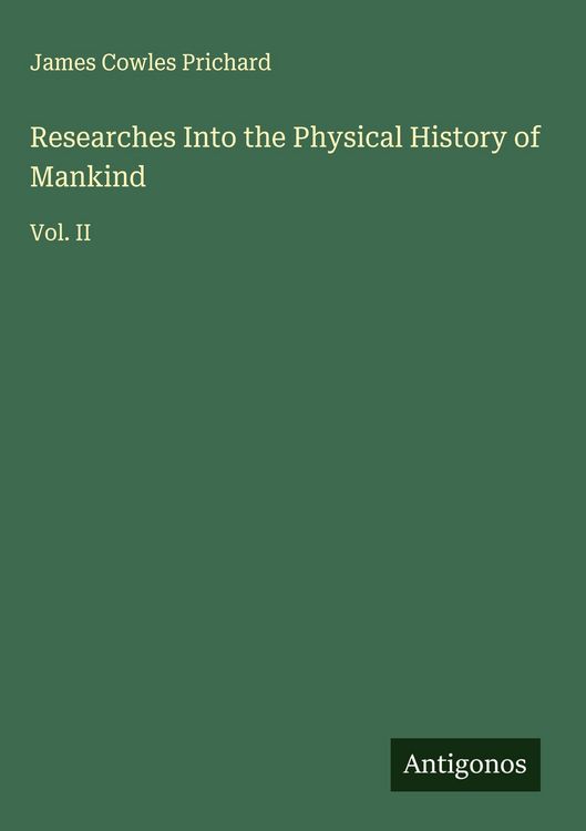Produktbild: Researches Into the Physical History of Mankind