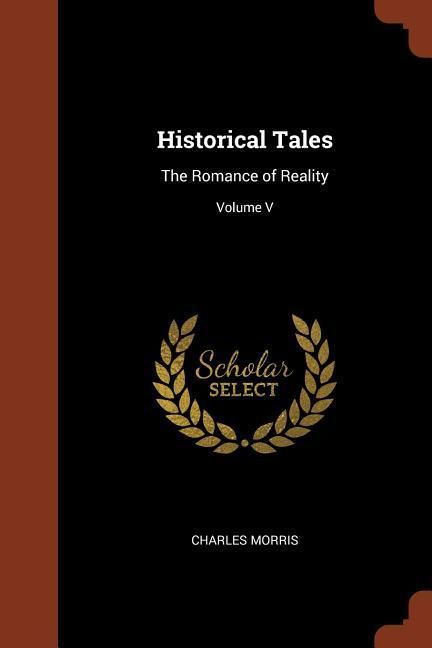 Produktbild: Historical Tales: The Romance of Reality; Volume V