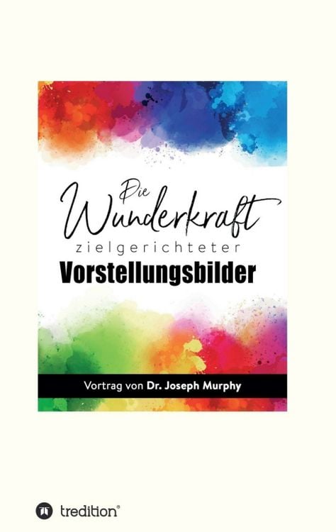 Produktbild: Die Wunderkraft zielgerichteter Vorstellungsbilder