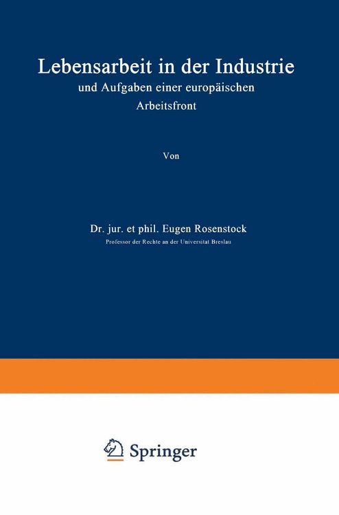 Produktbild: Lebensarbeit in der Industrie und Aufgaben einer europ&auml;ischen Arbeitsfront