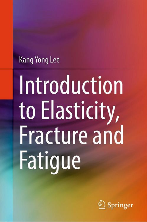 Produktbild: Introduction to Elasticity, Fracture and Fatigue