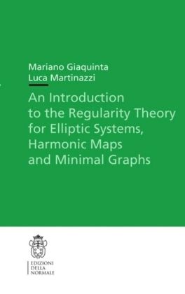 Produktbild: An Introduction to the Regularity Theory for Elliptic Systems, Harmonic Maps and Minimal Graphs