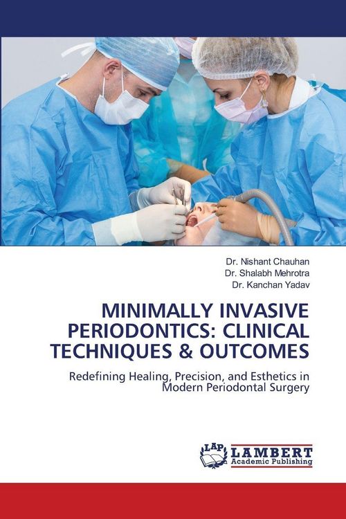 Produktbild: Minimally Invasive Periodontics: Clinical Techniques & Outcomes