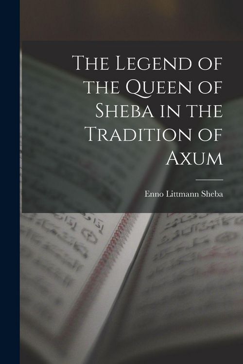Produktbild: The Legend of the Queen of Sheba in the Tradition of Axum