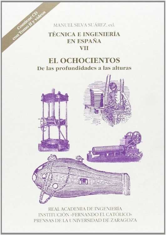 Produktbild: T&eacute;cnica e ingenier&iacute;a en Espa&ntilde;a VII : el ochocientos : de las profundidades a las alturas