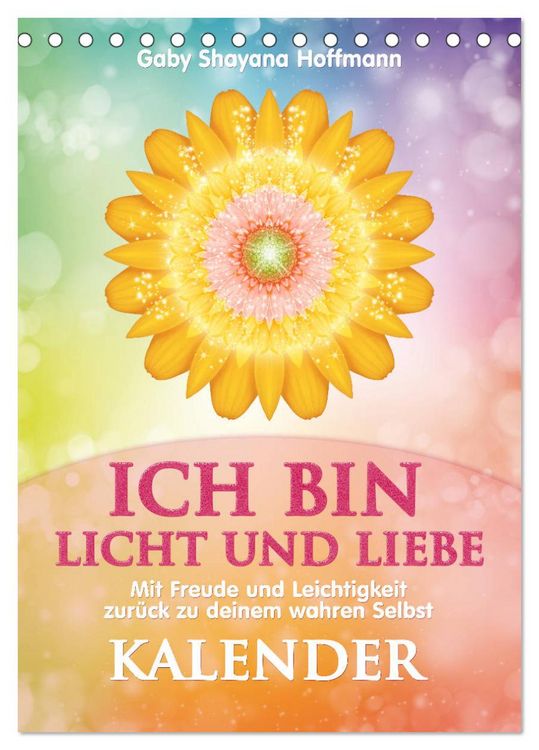 Produktbild: ICH BIN Licht und Liebe - Kalender (Tischkalender 2026 DIN A5 hoch), CALVENDO Monatskalender