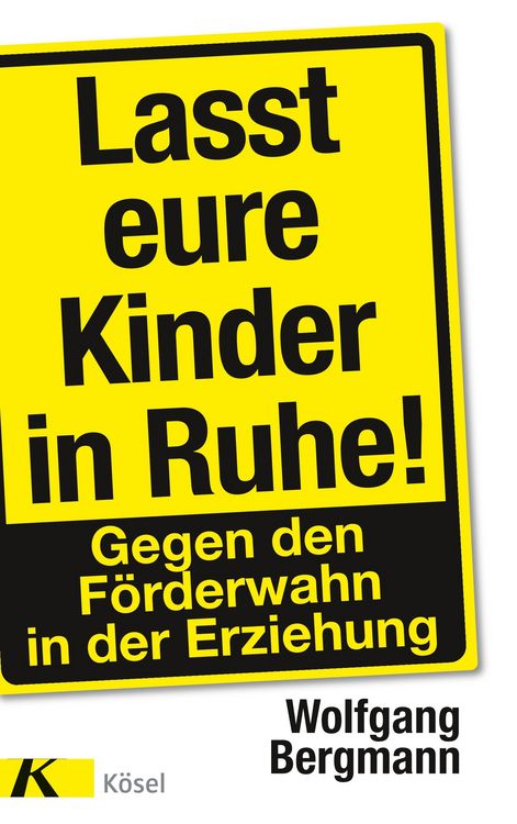 Produktbild: Lasst eure Kinder in Ruhe!