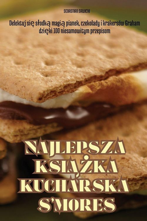 Produktbild: Najlepsza Ksi&iquest;&iquest;ka Kucharska S'mores