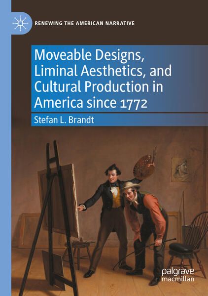 Produktbild: Moveable Designs, Liminal Aesthetics, and Cultural Production in America since 1772