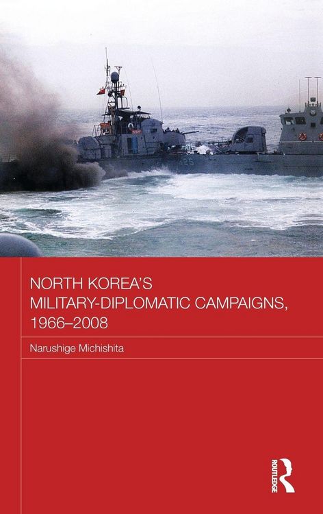 Produktbild: North Korea's Military-Diplomatic Campaigns, 1966-2008