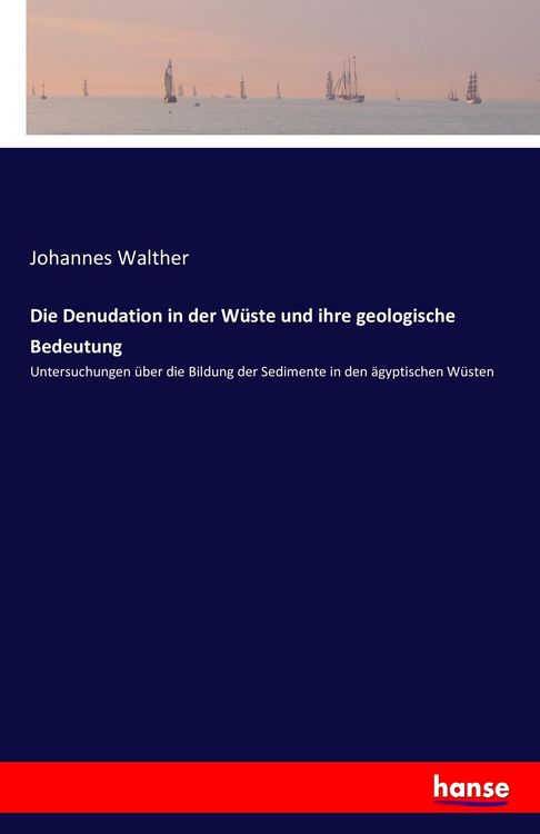 Produktbild: Die Denudation in der W&uuml;ste und ihre geologische Bedeutung