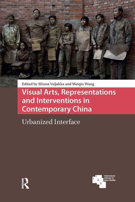 Produktbild: Visual Arts, Representations and Interventions in Contemporary China