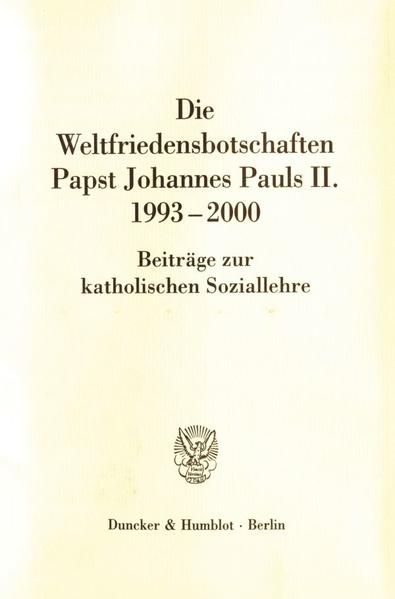 Produktbild: Die Weltfriedensbotschaften Papst Johannes Pauls II. 1993-2000