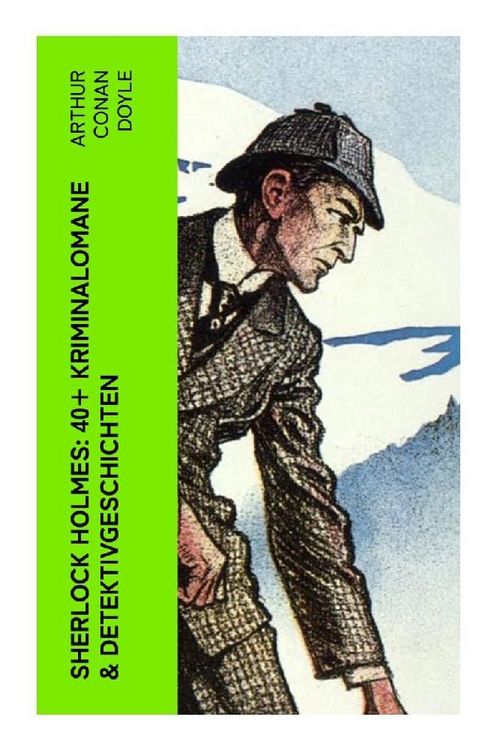 Produktbild: Sherlock Holmes: 40+ Kriminalomane & Detektivgeschichten