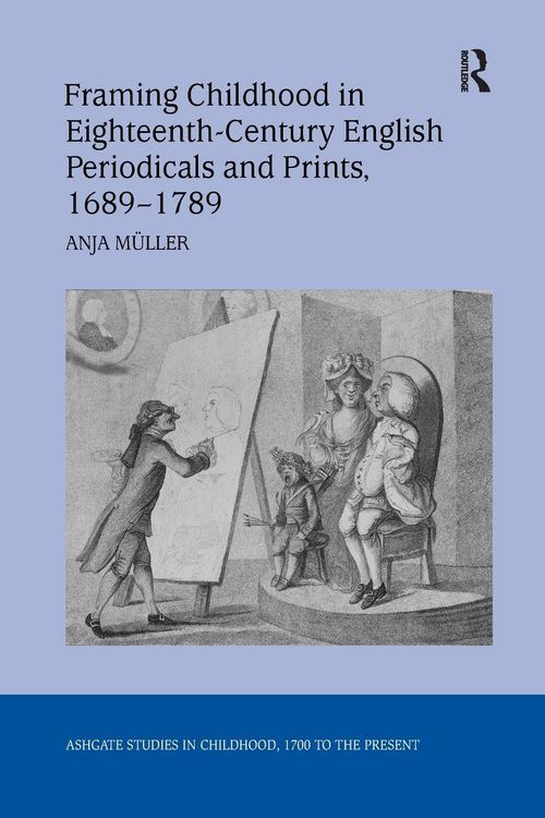 Produktbild: Framing Childhood in Eighteenth-Century English Periodicals and Prints, 1689-1789