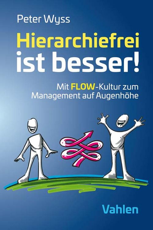 Produktbild: Hierarchiefrei ist besser!