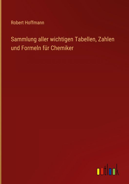 Produktbild: Sammlung aller wichtigen Tabellen, Zahlen und Formeln f&uuml;r Chemiker