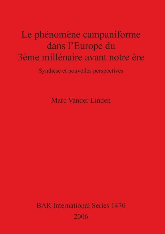 Produktbild: Le ph&eacute;nom&egrave;ne campaniforme dans l'Europe du 3&egrave;me mill&eacute;naire avant notre &egrave;re