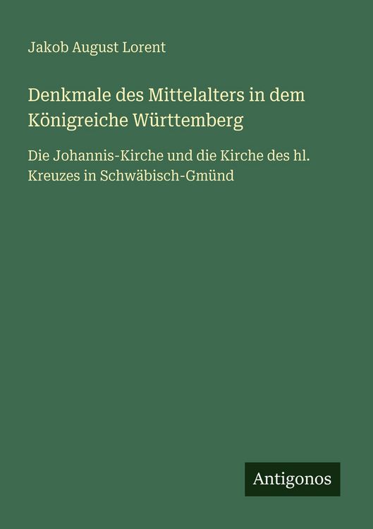 Produktbild: Denkmale des Mittelalters in dem K&ouml;nigreiche W&uuml;rttemberg