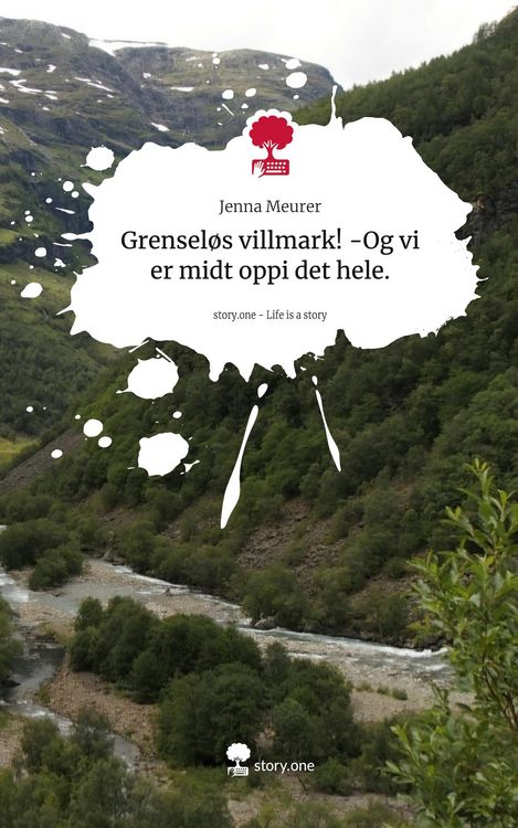 Produktbild: Grensel&oslash;s villmark! -Og vi er midt oppi det hele.. Life is a Story - story.one