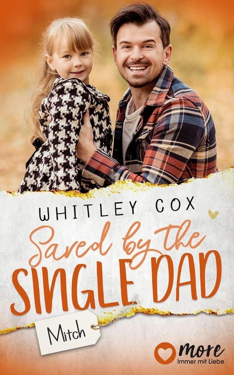 Bild vom Artikel Saved by the Single Dad - Mitch vom Autor Whitley Cox