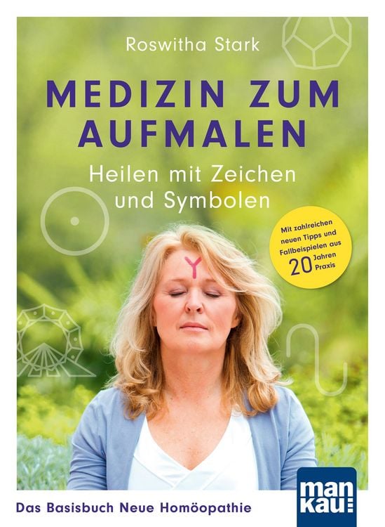 Produktbild: Medizin zum Aufmalen: Heilen mit Zeichen und Symbolen. Das Basisbuch Neue Hom&ouml;opathie