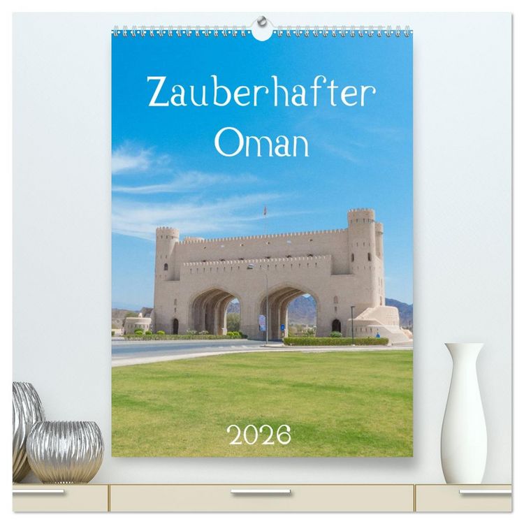 Produktbild: Zauberhafter Oman (hochwertiger Premium Wandkalender 2026 DIN A2 hoch), Kunstdruck in Hochglanz