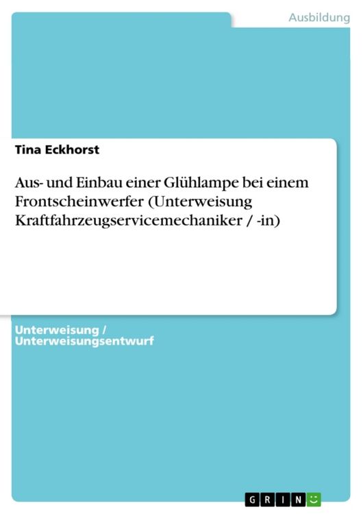 Produktbild: Aus- und Einbau einer Gl&uuml;hlampe bei einem Frontscheinwerfer (Unterweisung Kraftfahrzeugservicemechaniker / -in)