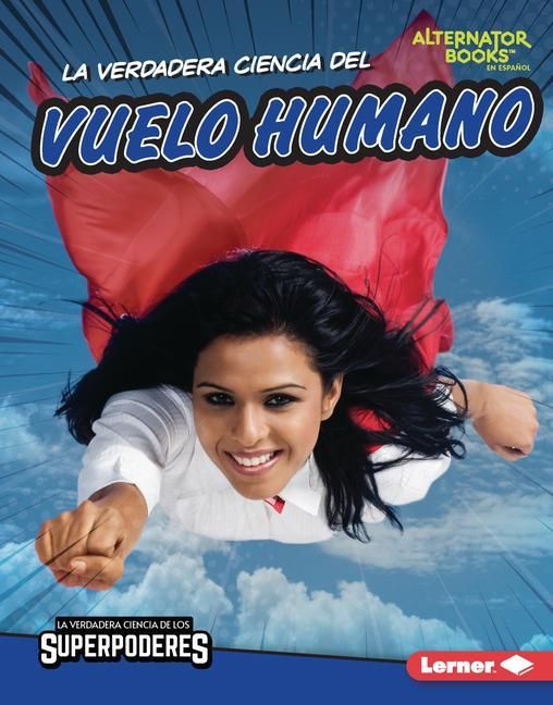 Produktbild: La Verdadera Ciencia del Vuelo Humano (the Real Science of Human Flight)