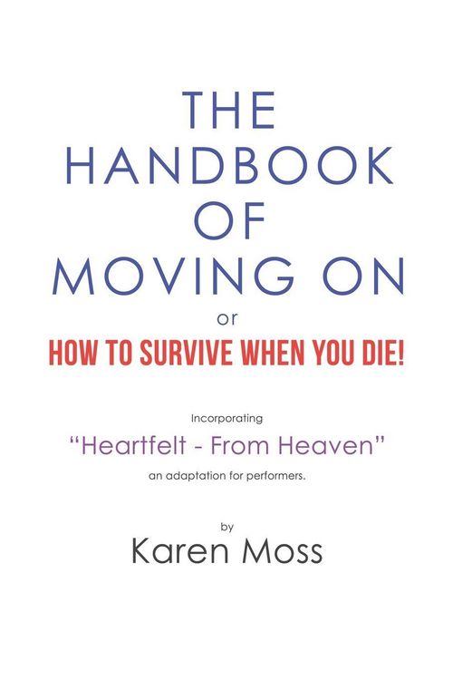 Produktbild: The Handbook of Moving on or How to Survive When You Die!