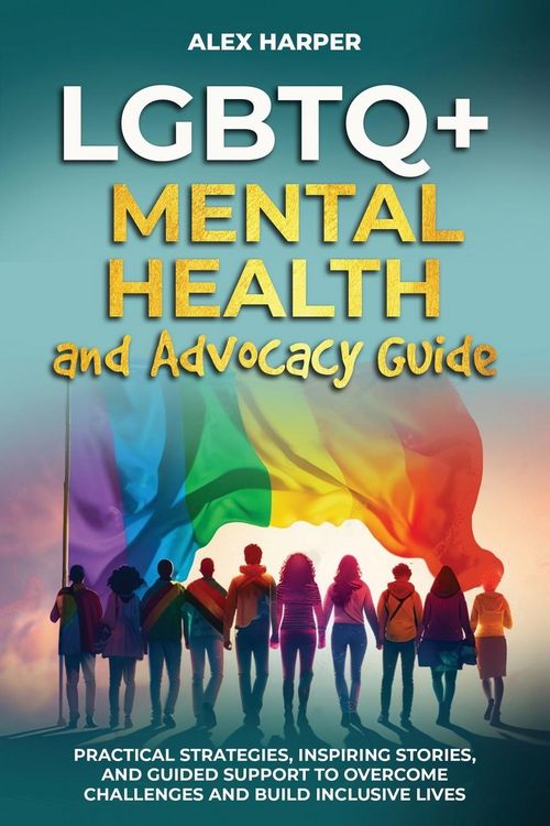 Produktbild: LGBTQ+ Mental Health and Advocacy Guide