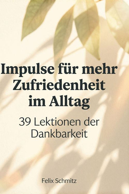 Produktbild: Impulse f&uuml;r mehr Zufriedenheit im Alltag
