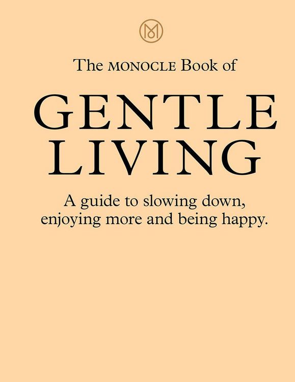 Produktbild: The Monocle Book of Gentle Living