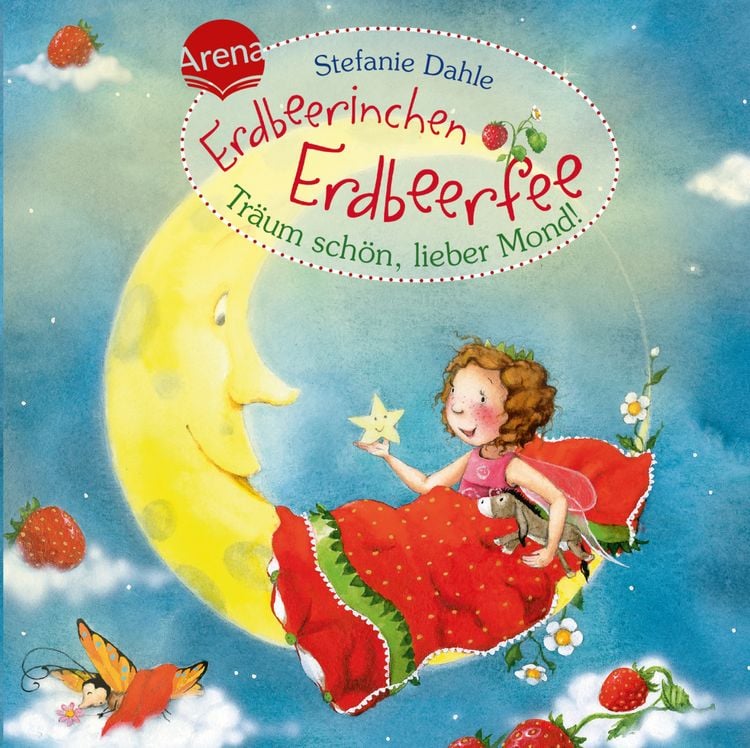 Erdbeerinchen Erdbeerfee. Träum schön, lieber Mond!