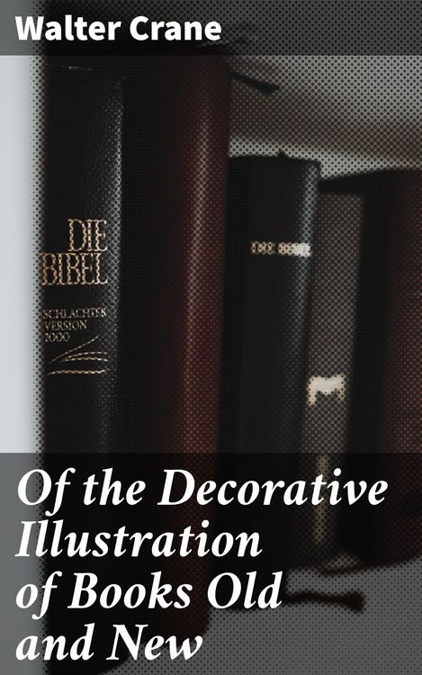 Produktbild: Of the Decorative Illustration of Books Old and New