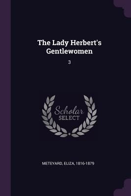 Produktbild: The Lady Herbert's Gentlewomen
