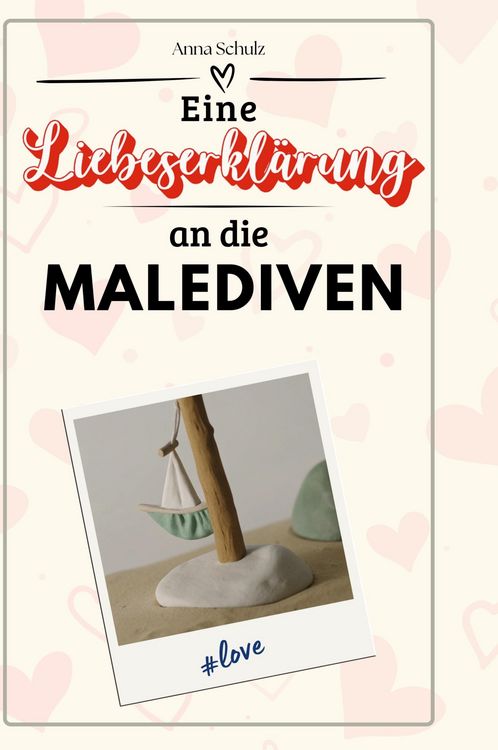 Produktbild: Eine Liebeserkl&auml;rung an die Malediven