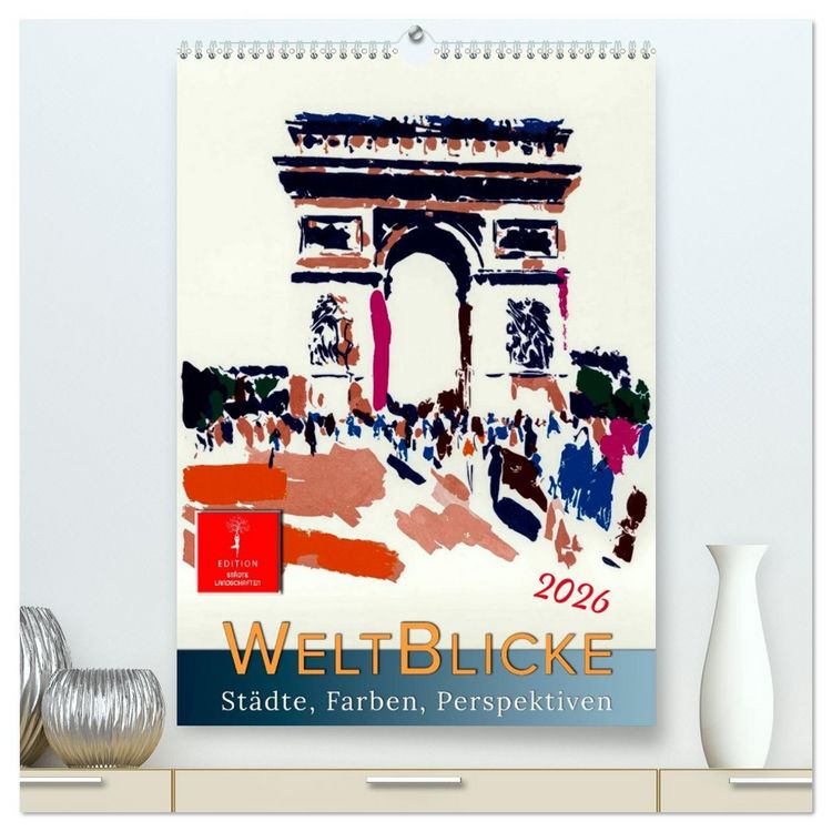 Produktbild: Weltblicke - St&auml;dte, Farben, Perspektiven (hochwertiger Premium Wandkalender 2026 DIN A2 hoch), Kunstdruck in Hochglanz