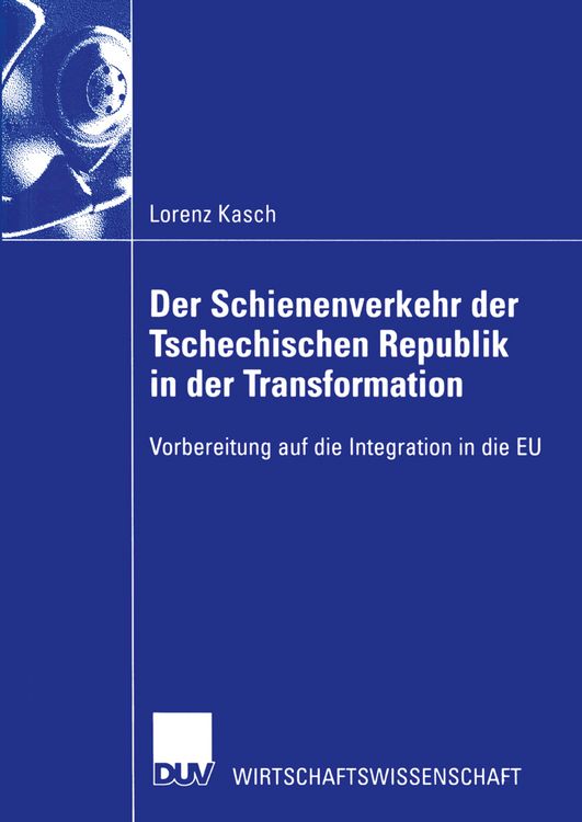 Produktbild: Der Schienenverkehr der Tschechischen Republik in der Transformation