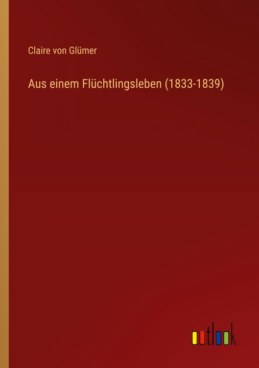 Produktbild: Aus einem Fl&uuml;chtlingsleben (1833-1839)