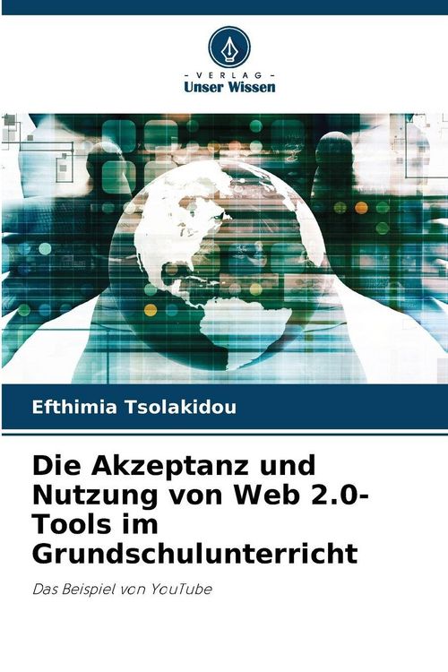 Produktbild: Die Akzeptanz und Nutzung von Web 2.0-Tools im Grundschulunterricht