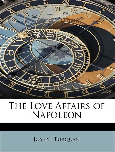 Produktbild: Turquan, J: Love Affairs of Napoleon