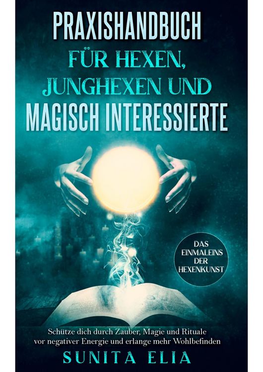 Produktbild: Praxishandbuch f&uuml;r Hexen, Junghexen und magisch Interessierte