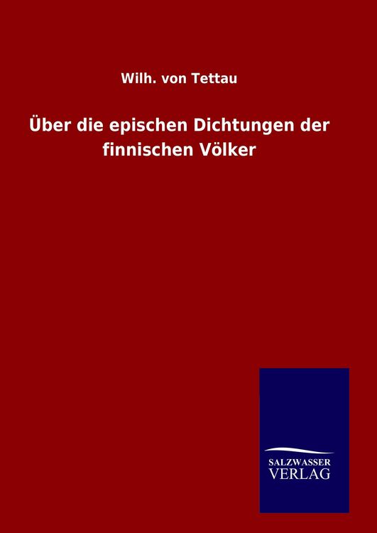 Produktbild: &Uuml;ber die epischen Dichtungen der finnischen V&ouml;lker