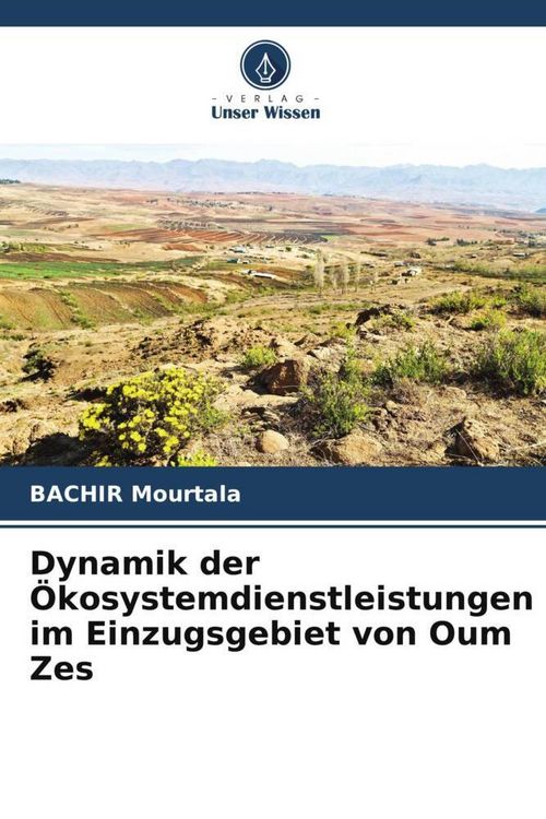 Produktbild: Dynamik der &Ouml;kosystemdienstleistungen im Einzugsgebiet von Oum Zes