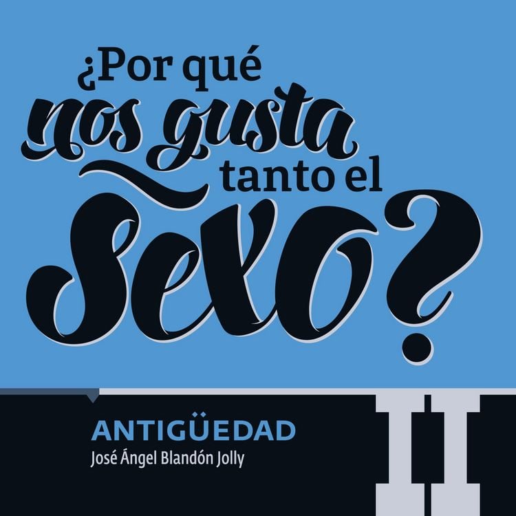 Produktbild: &iquest;Por qu&eacute; nos gusta tanto el sexo? Antig&uuml;edad II